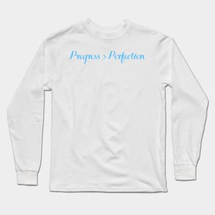 Quote, progress over perfection Long Sleeve T-Shirt